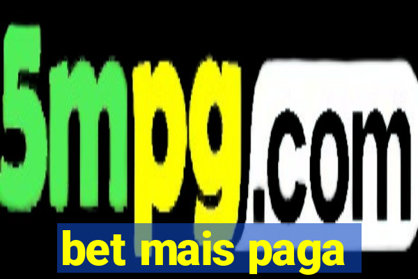 bet mais paga
